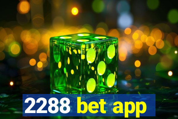 2288 bet app